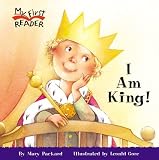 I Am King (My First Reader)