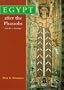Egypt After the Pharaohs 332 BC-AD 642: From Alexander to the Arab Conquest, Revised edition
