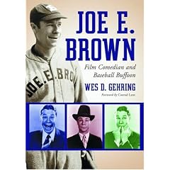 Joe E. Brown: Film Comedian And Baseball Buffoon