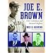 Joe E. Brown: Film Comedian And Baseball Buffoon