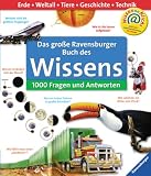 Das gro�e Ravensburger Buch des Wissens: 1000 Fragen und Antworten - 