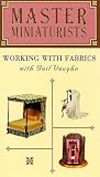 Review MindStorm Productions, Inc.  / Working With Fabrics (Master Miniaturists)