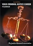 Your Criminal Justice Career: A Guidebook (2nd Edition)