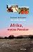 Afrika, meine Passion
