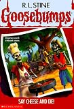 Say Cheese and Die! (Goosebumps #4)