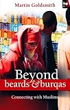 Beyond beards & burqas : connecting with Muslims