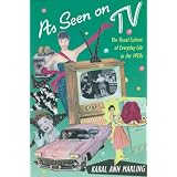As Seen on TV: The Visual Culture of Everyday Life in the 1950s
