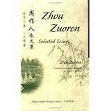 Selected Essays of Zhou Zuoren: Chinese-English Bilingual Edition (Bilingual Series on Modern Chinese Literature)