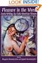 Pleasure In The Word: Erotic Writing by Latin American Women (Secret Weavers Series)