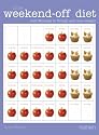 The Weekend-off Diet: Diet Monday to Friday and Lose Weight