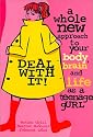Deal With It!: A Whole New Approach to Your Body, Brain, and Life As a Gurl