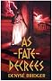 As Fate Decrees