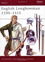 The English Longbowman, 1330-1515 (Warrior)