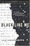 Black Like Me Black Like Me