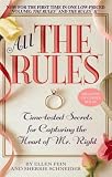 All the Rules: Time-tested Secrets for Capturing the Heart of
