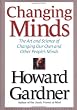 Changing Minds: The Art and Science of Changing Our Own and Other Peoples Minds