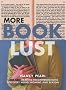 More Book Lust: Recommended Reading for Every Mood, Moment, and Reason More Book Lust: Recommended Reading for Every Mood, Moment, and Reason