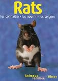 Rats : Les conna�tre, les nourir, les soigner