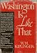 Washington Is Like That (1st Edition)