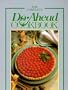 The Complete Do Ahead Cookbook (Today's Gourmet)