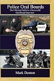 Police Oral Boards: The Ultimate Guide to a Successful Oral Board Interview (Volume 1)