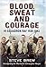 Blood, Sweat and Courage:: 41 Squadron RAF, September 1939-July 1942: A Biographical History