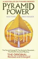 Pyramid Power: The Secret Energy of the Ancients Revealed