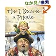 Melinda Long: How I Became a Pirate (Irma S and James H Black Award for Excellence in Children's Literature (Awards))