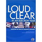 loud and clear in an election year amplifying the voices of community advocates
