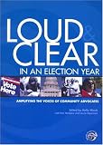 Loud and Clear in an Election Year: Amplifying the Voices of Community Advocates
