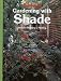 Gardening With Shade (Sunset Gardening)