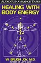 Healing With Body Energy (2 Audio Cassettes with Healing Guide)