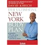 Der Ultimative New York Body Plan: - schmilzt Pfunde weg - - bringt Sie schnell in Form