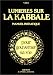 Lumieres sur la kabbale : Manuel initiatique