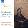 Alfano: Cello Sonata; Concerto for Violin, Cello and Piano