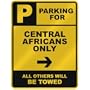 PARKING FOR " CENTRAL AFRICAN ONLY " PARKING SIGN COUNTRY CENTRAL AFRICAN REPUBLIC