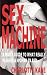 Sex Machine: A Man's Guide to What Really Pleases a Woman in Bed