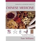 Complete Illustrated Guide to Chinese Medicine: Using Traditional Chinese Medicine for... by  Tom Williams