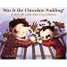 Was It the Chocolate Pudding?: A Story For Little Kids About Divorce