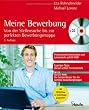 Meine Bewerbung. Von der Stellensuche bis zur perfekten Bewerbungsmappe