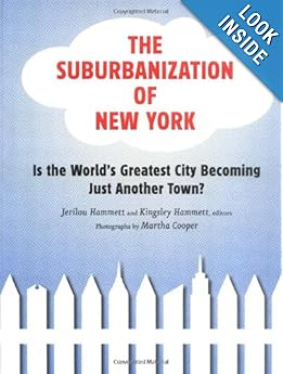 Suburbanization of New York Jerilou Hammett, Kingsley Hammett and Martha Cooper