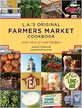 L.A.'s Original Farmers Market Cookbook: Meet Me at 3rd and Fairfax
