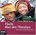 Flucht �ber den Himalaya. Tibets Kinder auf dem Weg ins Exil. 4 CDs