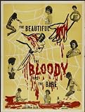 The Beautiful, the Bloody, and the Bare Movie Poster (11 x 17 Inches - 28cm x 44cm) (1964) Style A -(Jack Jowe)(Marlene Denes)(Mai Dey)(Debra Page)(Tom Signorelli)(Adela Rogers St. Johns)