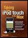Taking Your iPod touch to the Max (Technology in Action)