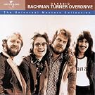 Classic Bachman Turner Overdrive - The Universal Masters Collection