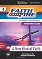 Faith Under Fire 4 A New Kind of Faith Participant's Guide (ZondervanGroupware Small Group Edition)