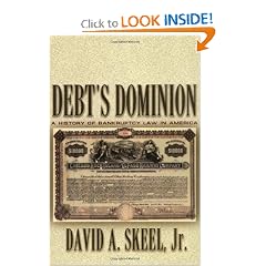 Debt's Dominion: A History of Bankruptcy Law in America