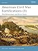 American Civil War Fortifications (3): The Mississippi and River Forts (Fortress, 68)