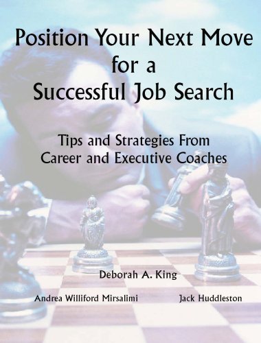Position Your Next Move for a Successful Job Search: Tips and Strategies From Career and Executive Coaches